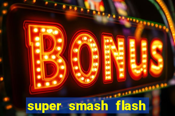 super smash flash 2 360